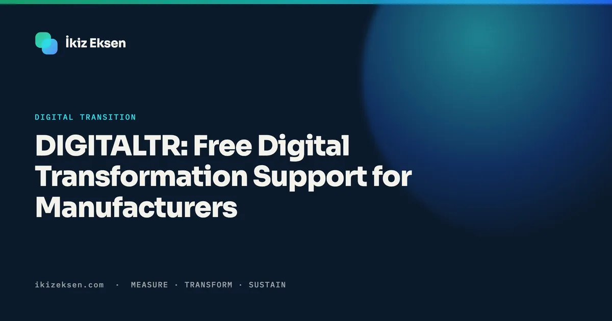 DIGITALTR: Free Digital Transformation Support for Manufacturers