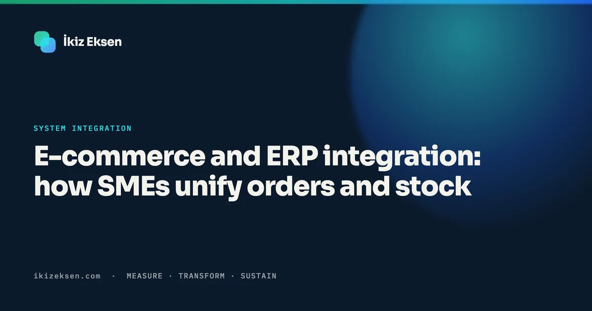 E-commerce and ERP integration: how SMEs unify orders and stock
