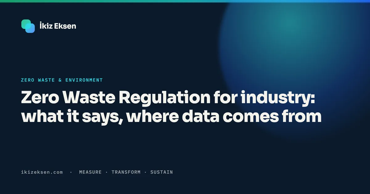 Zero Waste Regulation for industry: what it says, where data comes from