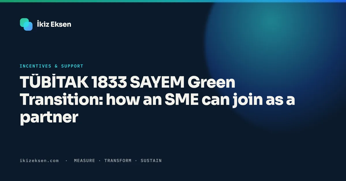 TÜBİTAK 1833 SAYEM Green Transition: how an SME can join as a partner
