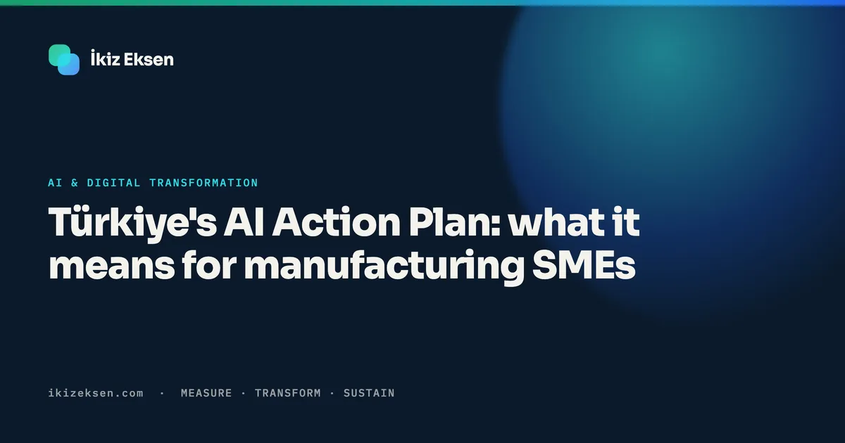 Türkiye's AI Action Plan: what it means for manufacturing SMEs